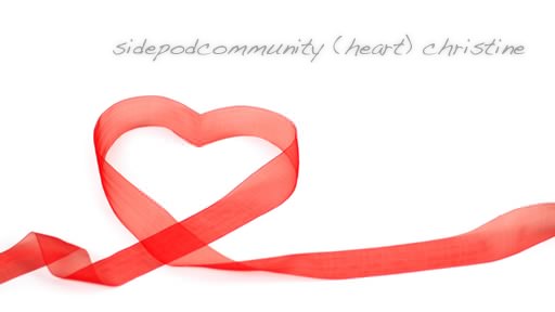 Sidepodcommunity (heart) Christine