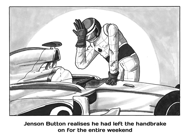 Jenson Button realises he left the handbrake on all weekend