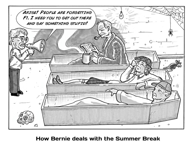 How Bernie deals with the summer break