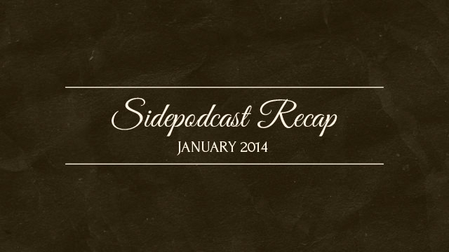Sidepodcast recap - January 2014